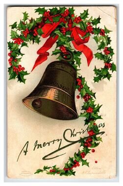 Ellen Clapsaddle Christmas Bell Holly Wreath Postcard 1908 Embossed